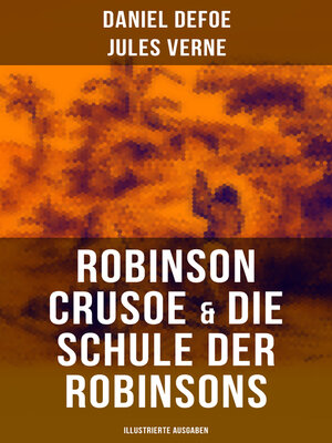 cover image of Robinson Crusoe & Die Schule der Robinsons (Illustrierte Ausgaben)